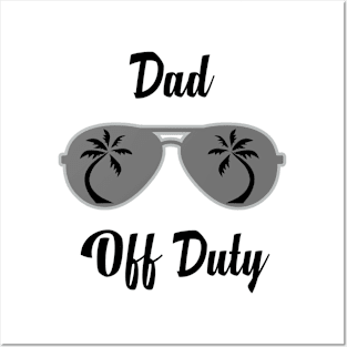 Off Duty Dad Funny Summer Vacation Posters and Art